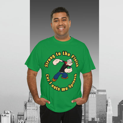 Popeyes Strong to The Finish Cuz I eats me Spinach Unisex Heavy Cotton Tee