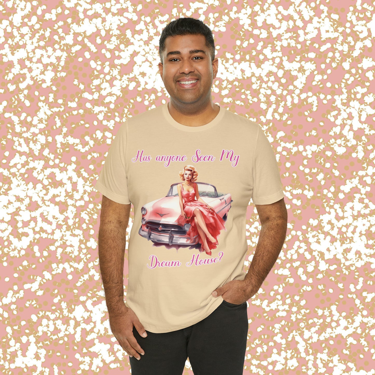 Barbie inspired Has Anyone seen my Dreamhouse Unisex Jersey Short Sleeve Tee Gifts for her