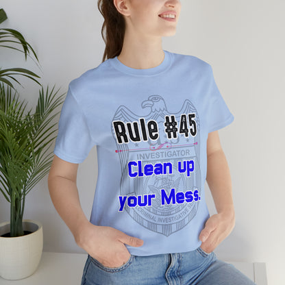 Rules of Gibbs #45 Clean up your Mess Unisex Jersey Short Sleeve Tee