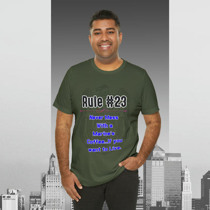Rules of Gibbs #23 Never Mess with a Marine's Coffee Unisex Jersey Short Sleeve Tee