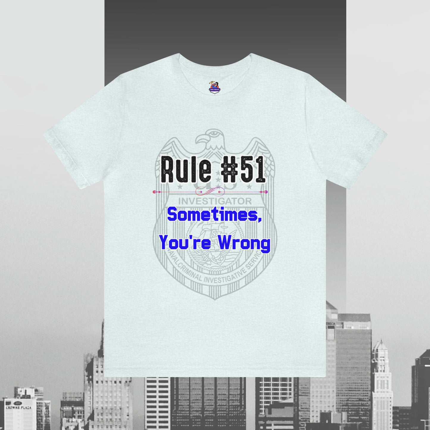 Rules of Gibbs #51 Sometimes Your Wrong Unisex Jersey Short Sleeve Tee