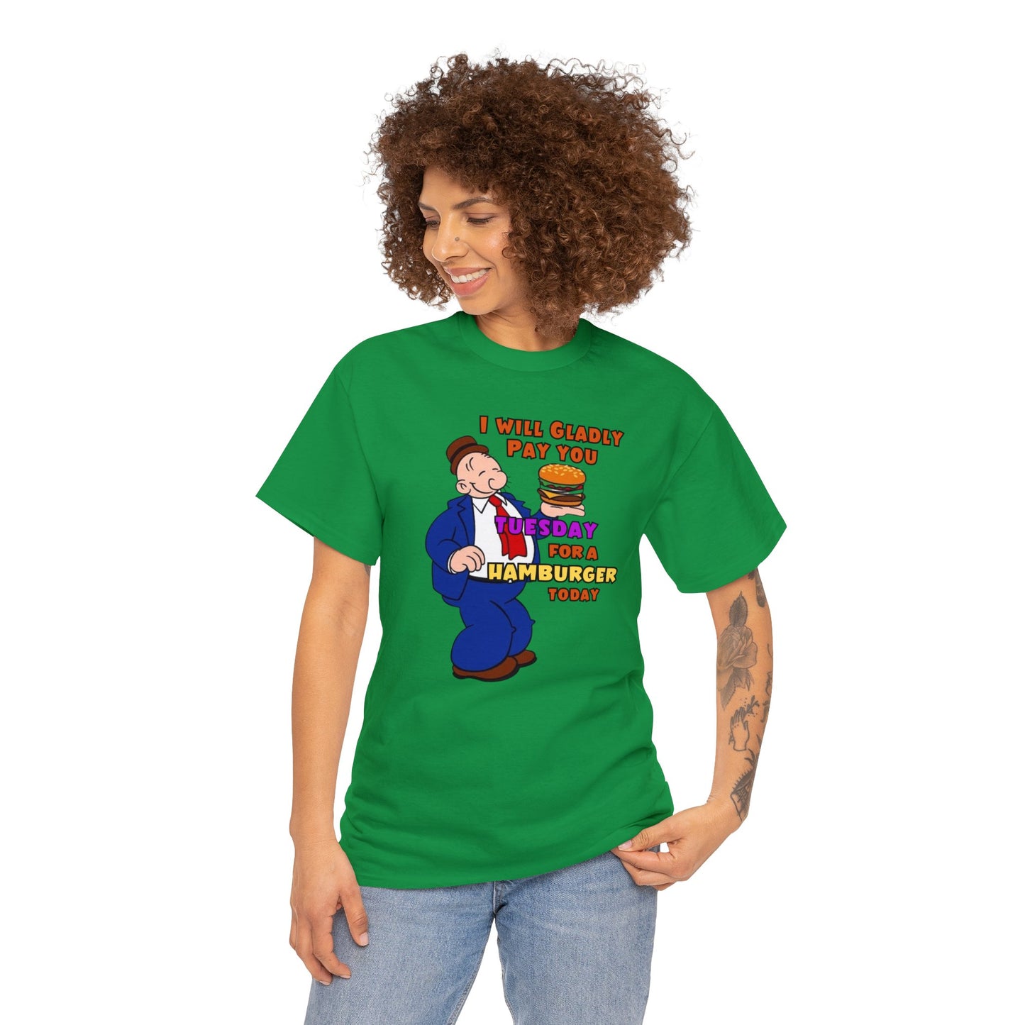 Popeye's Friend Wimpy, I will gladly pay you Tuesday For a Hamburger today Unisex Heavy Cotton Tee