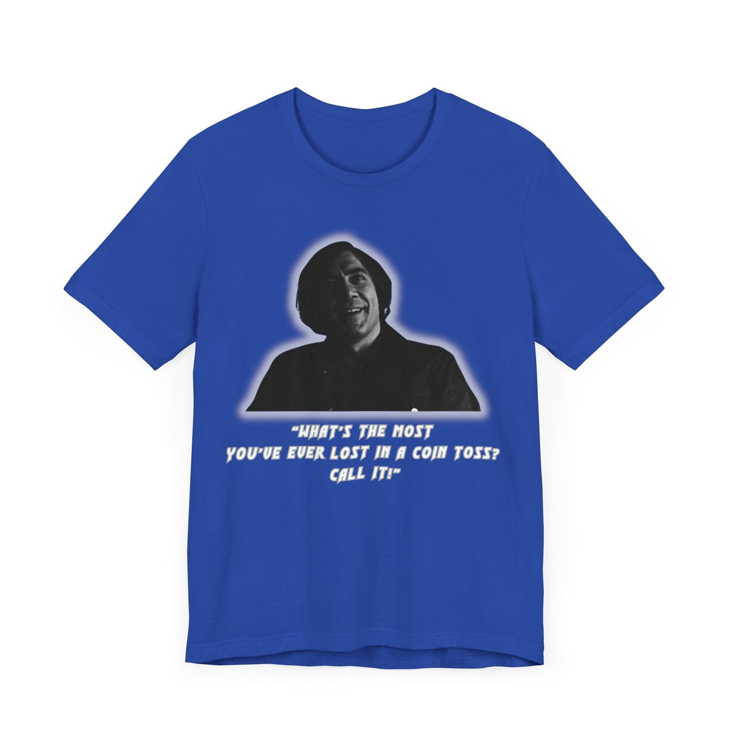 Anton Chigurh Inspired Unisex Jersey Tee - Call It! (with a Twist)