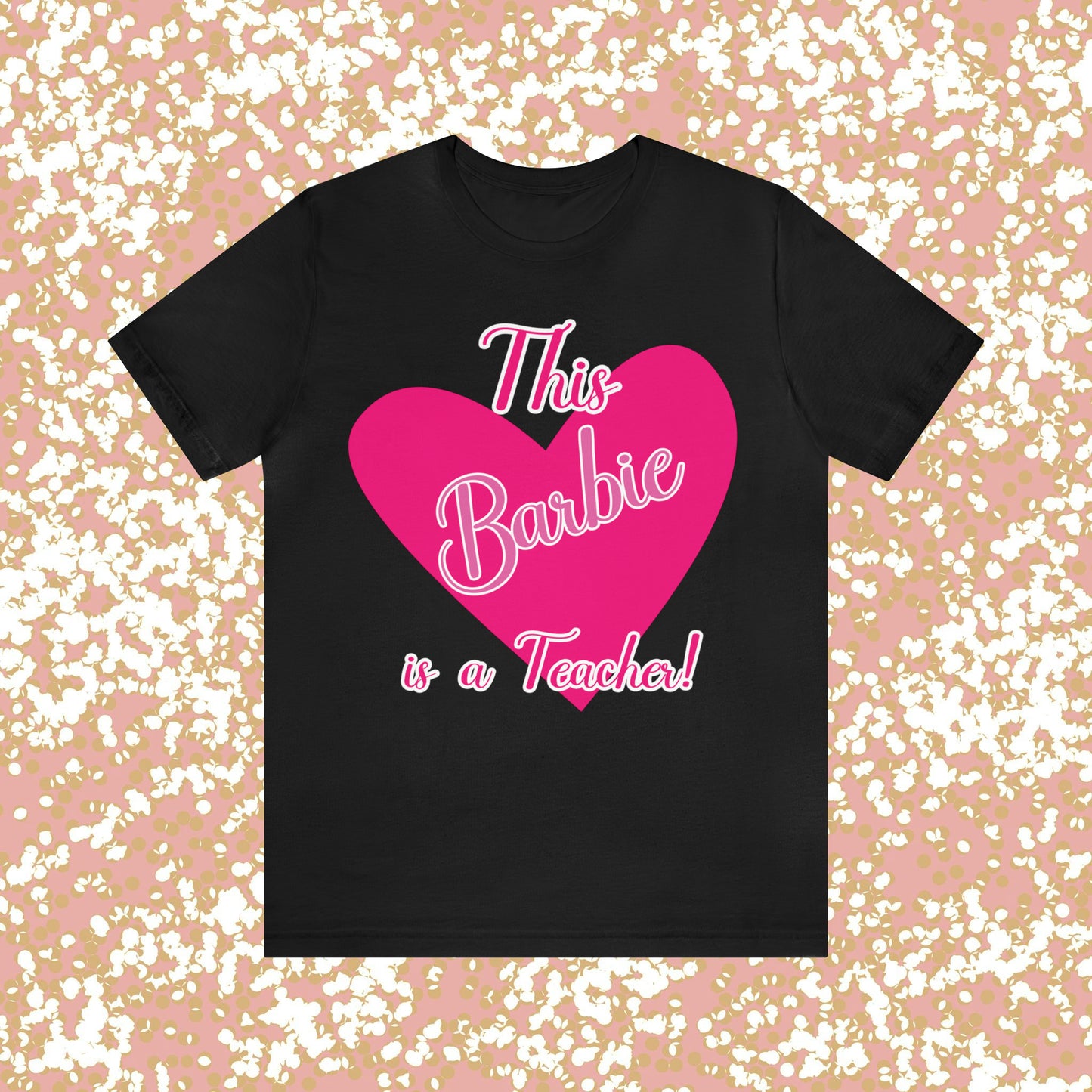 This Barbie is a Teacher Unisex Jersey Short Sleeve Tee gifts for her