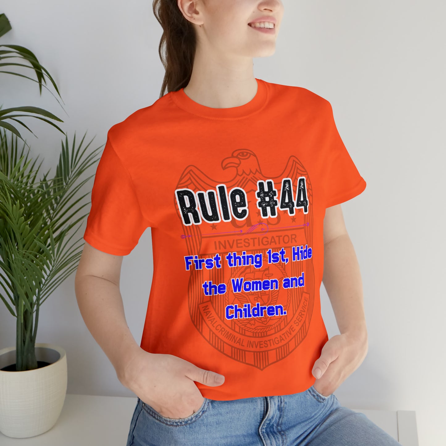 Rules of Gibbs #44 First thing, 1st Hide the Women and Children Unisex Jersey Short Sleeve Tee