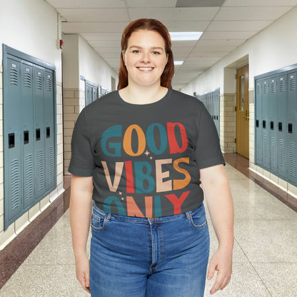 Colorful Good Vibes Only Unisex Jersey Short Sleeve Tee
