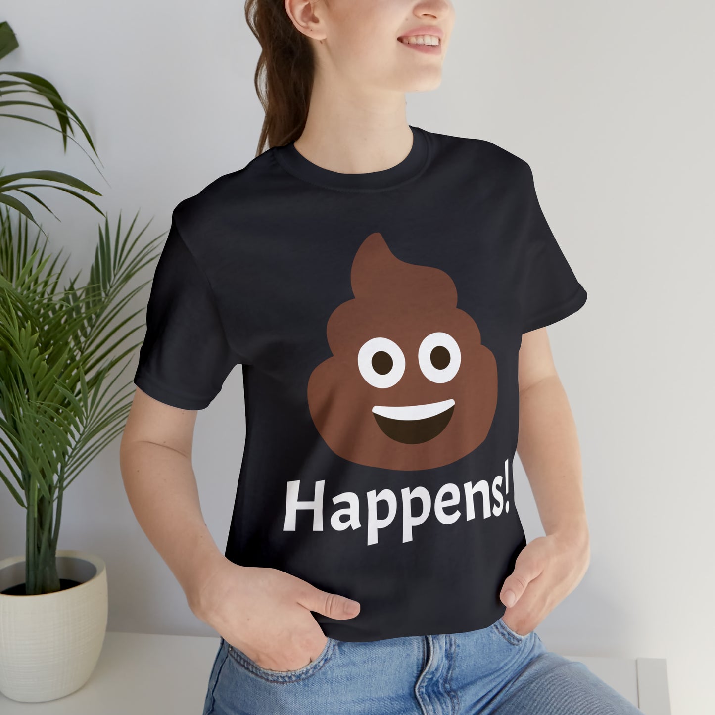 Embrace the Inevitable: 'Happens' Poop Emoji Unisex Jersey T-Shirt