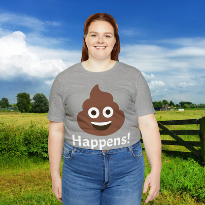 Embrace the Inevitable: 'Happens' Poop Emoji Unisex Jersey T-Shirt
