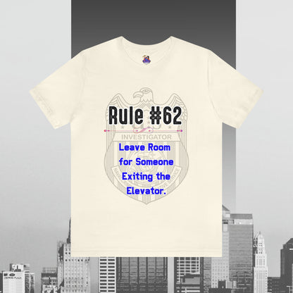 Rules of Gibbs #62 Leave Room for someone Exiting an Elevator Unisex Jersey Short Sleeve Tee