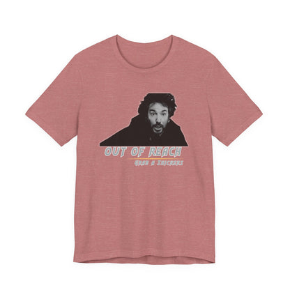 Inspired Parody Die Hard Hans Gruber Tee: Out of Reach, Grab a Snickers! Unisex Jersey Short Sleeve Tee