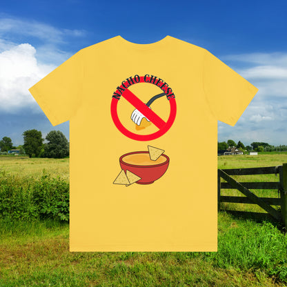 Nacho Cheese Unisex Jersey Short Sleeve Tee