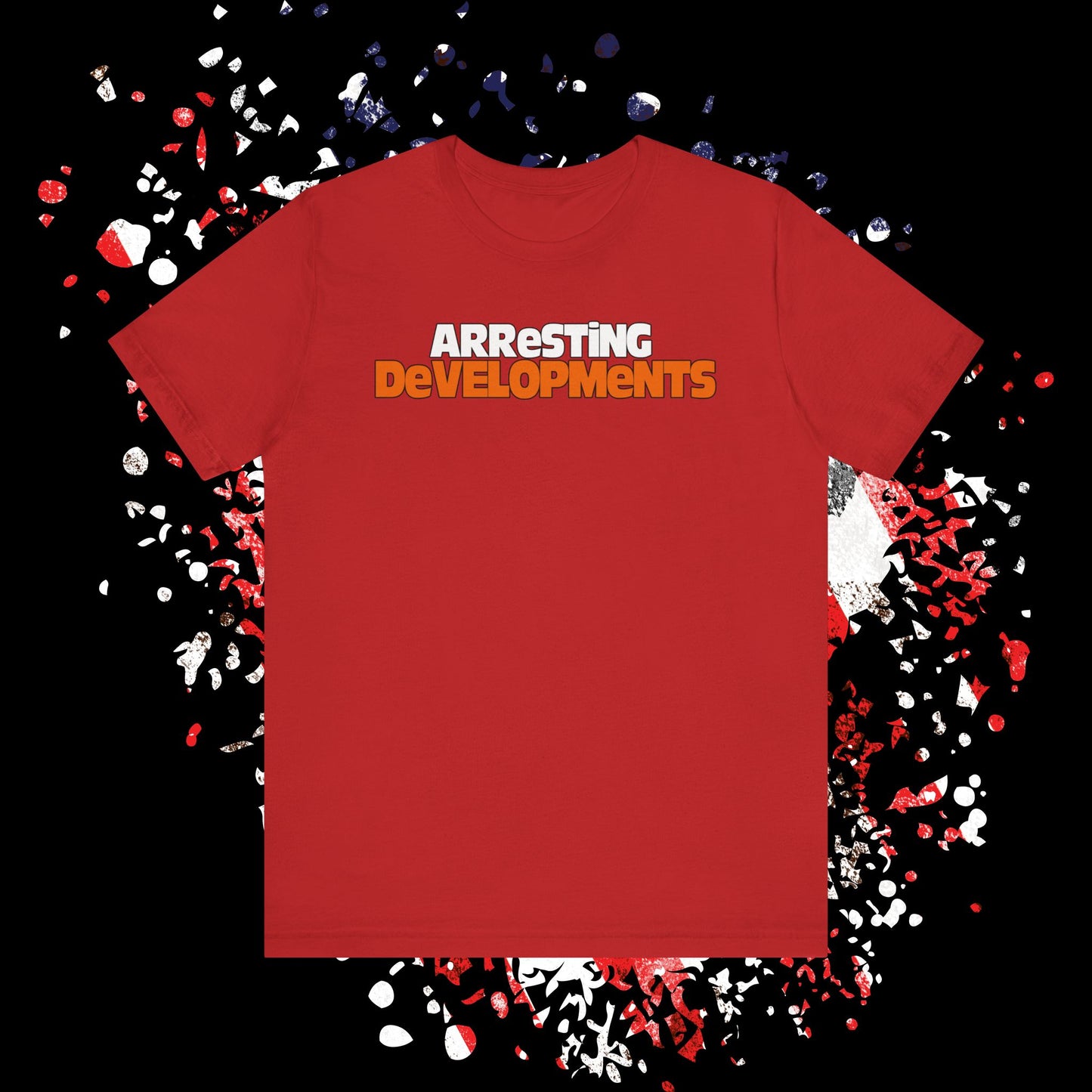 Arresting Developments Tee - Unisex Jersey Short Sleeve Shirt, Funny Graphic Tee, Gift for Detectives, Crime Show Lovers, Casual Wear