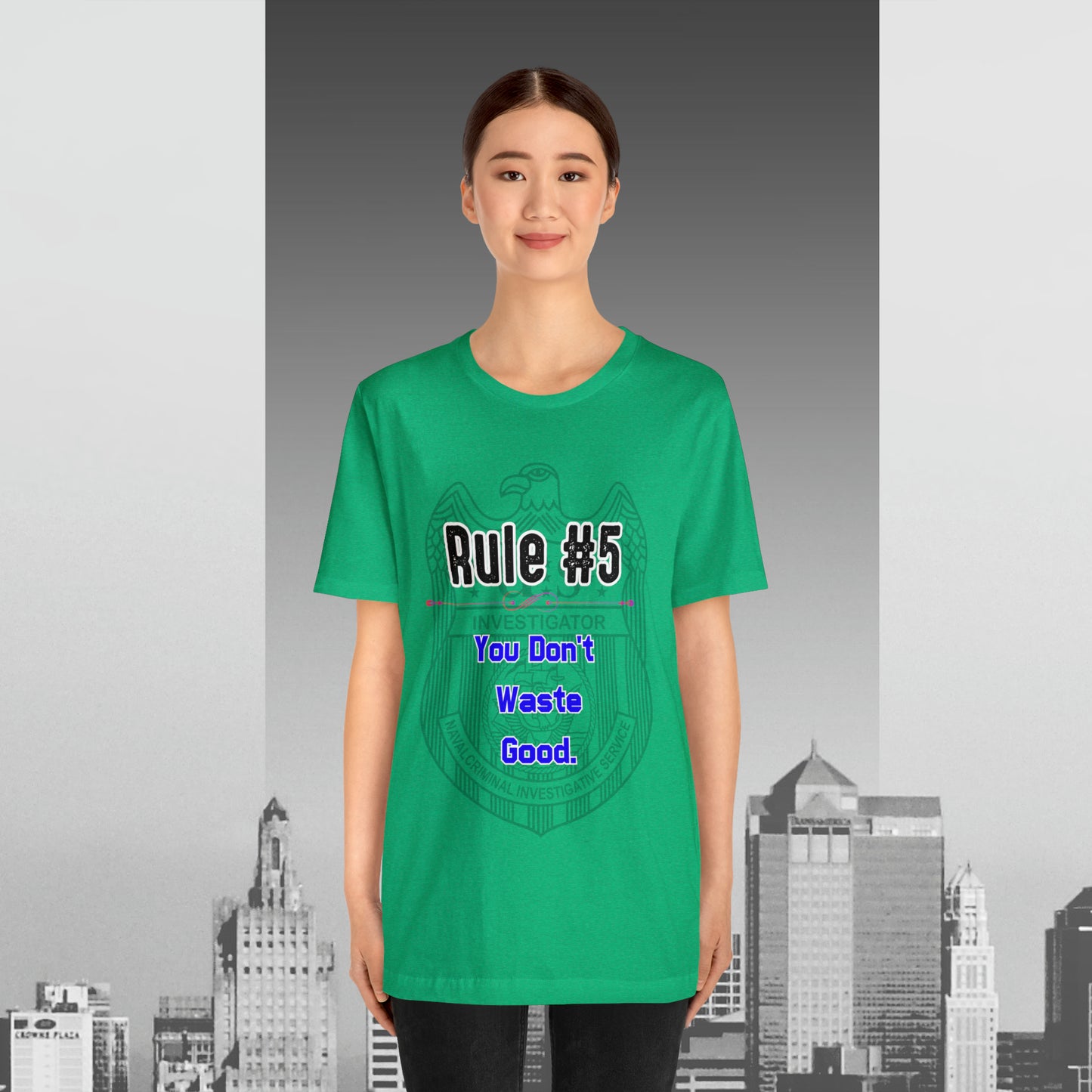 Rules of Gibbs #5 You Don't Waste Good Unisex Jersey Short Sleeve Tee