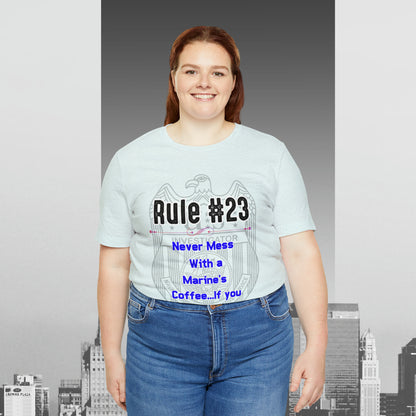 Rules of Gibbs #23 Never Mess with a Marine's Coffee Unisex Jersey Short Sleeve Tee
