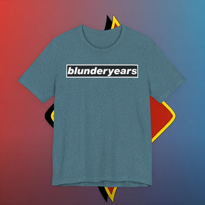 The Blunder Years Tee – Because Regret Looks Better in Cotton