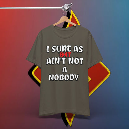 The “Sure as Sht Somebody” Tee – Wear Your Confidence Loud!*