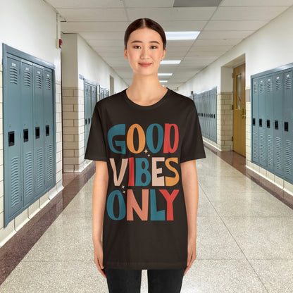 Colorful Good Vibes Only Unisex Jersey Short Sleeve Tee
