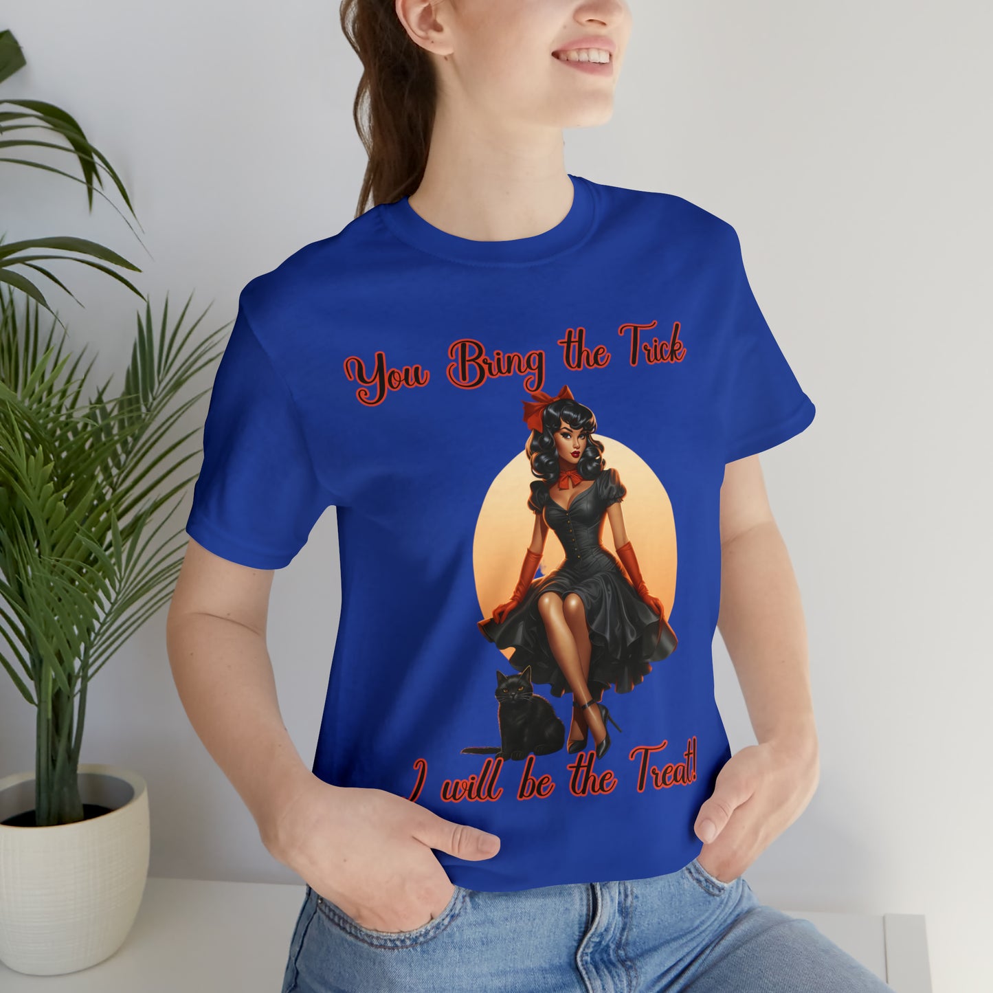 You Bring The trick I will be the treat Halloween Unisex Jersey Short Sleeve Tee Gifts for her