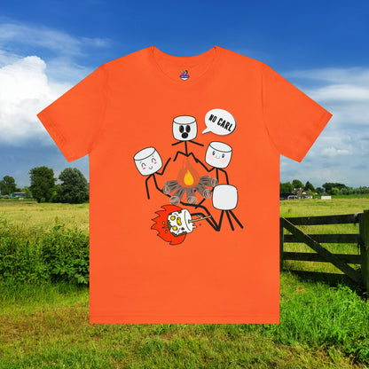 No Carl Marshmallow Campfire funny / Unisex Jersey Short Sleeve Tee