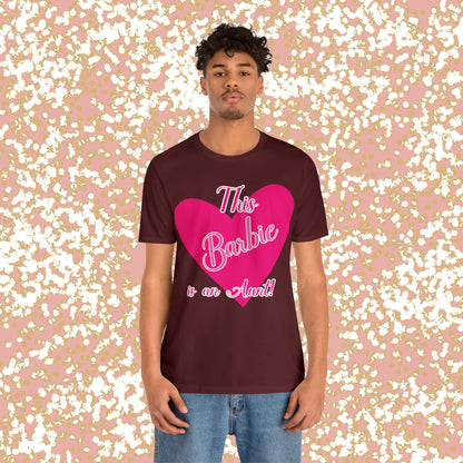 This Barbie is an Aunt Unisex Jersey Short Sleeve Tee Gifts for her