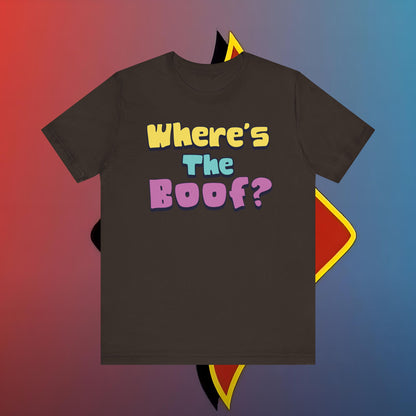 Where's the Boof? #skoal" Unisex Jersey Short Sleeve Tee