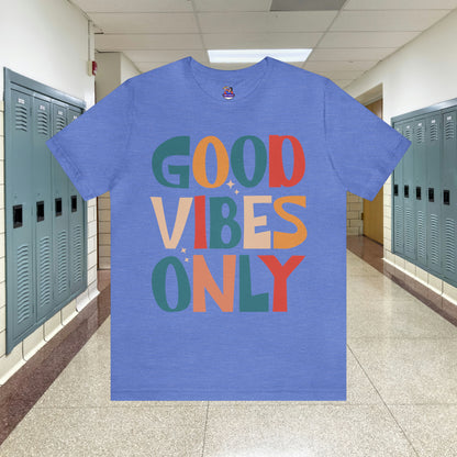 Colorful Good Vibes Only Unisex Jersey Short Sleeve Tee