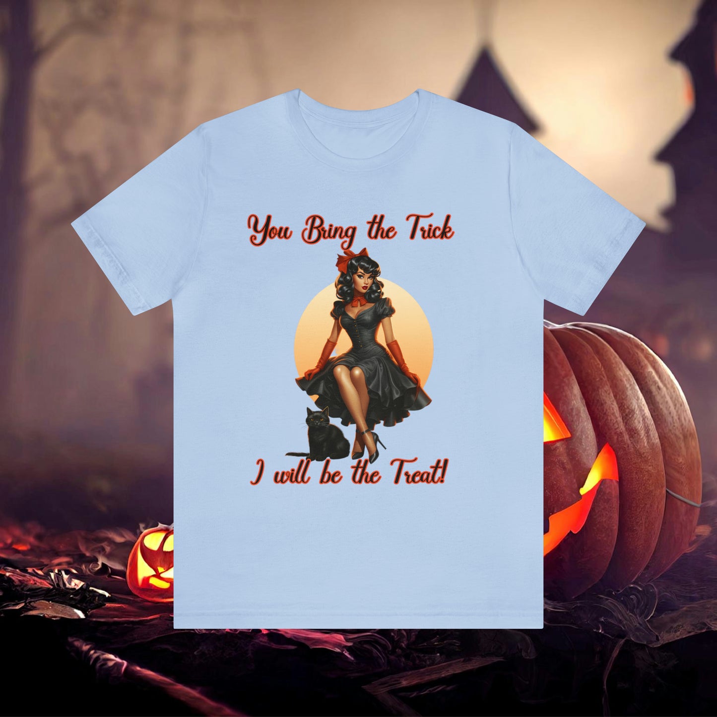 You Bring The trick I will be the treat Halloween Unisex Jersey Short Sleeve Tee Gifts for her