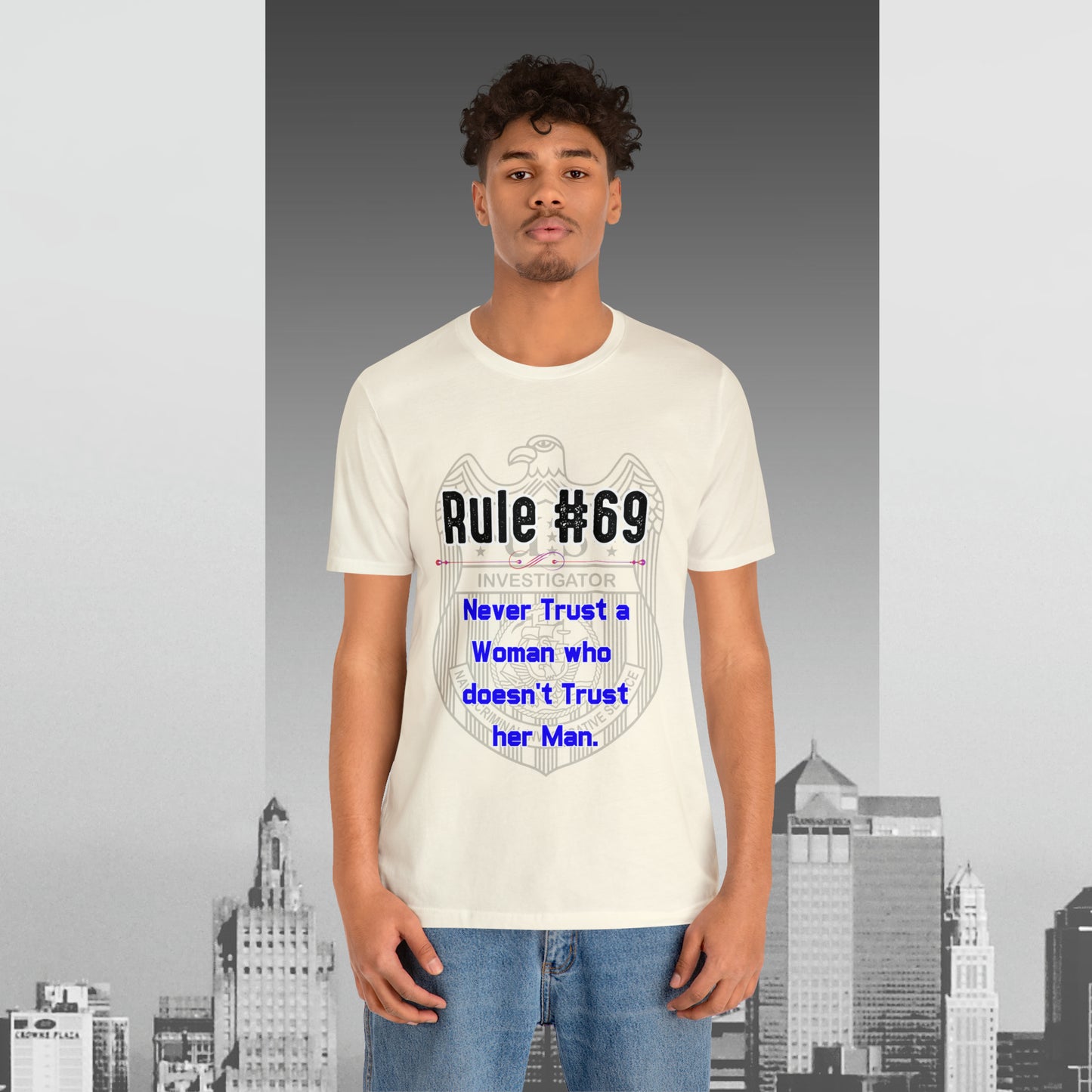 Rules of Gibbs #69 Never Trust a Woman who Doesn't Trust her Man Unisex Jersey Short Sleeve Tee