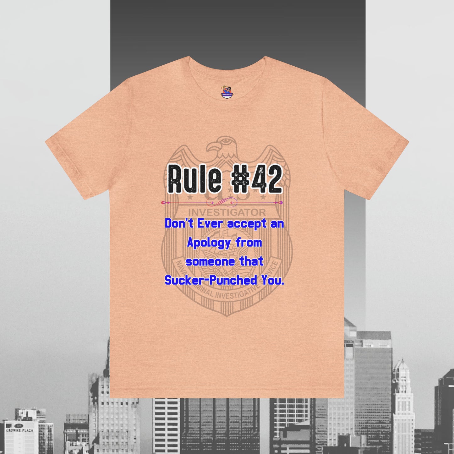 Rules of Gibbs #42 Don't Ever accept an Apology Unisex Jersey Short Sleeve Tee