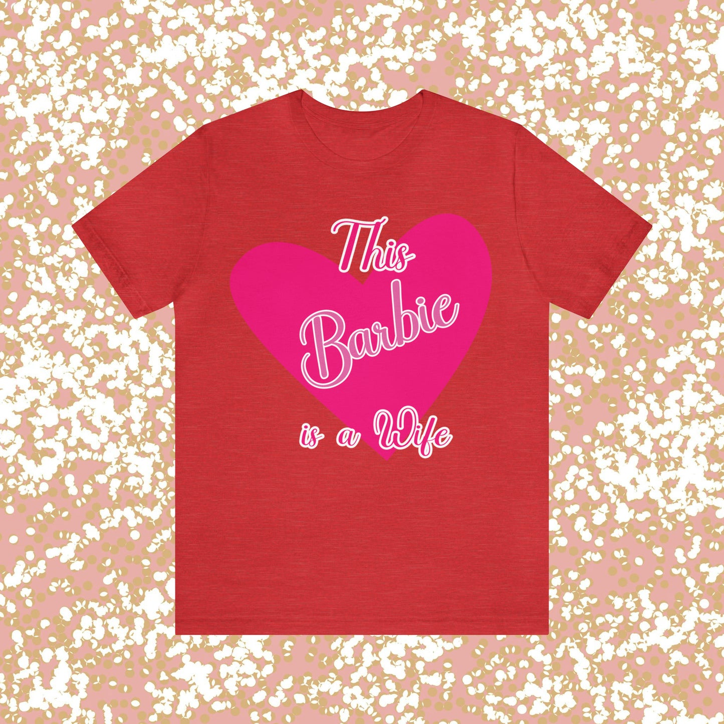 This Barbie is a Wife Unisex Jersey Short Sleeve Tee Gifts for her