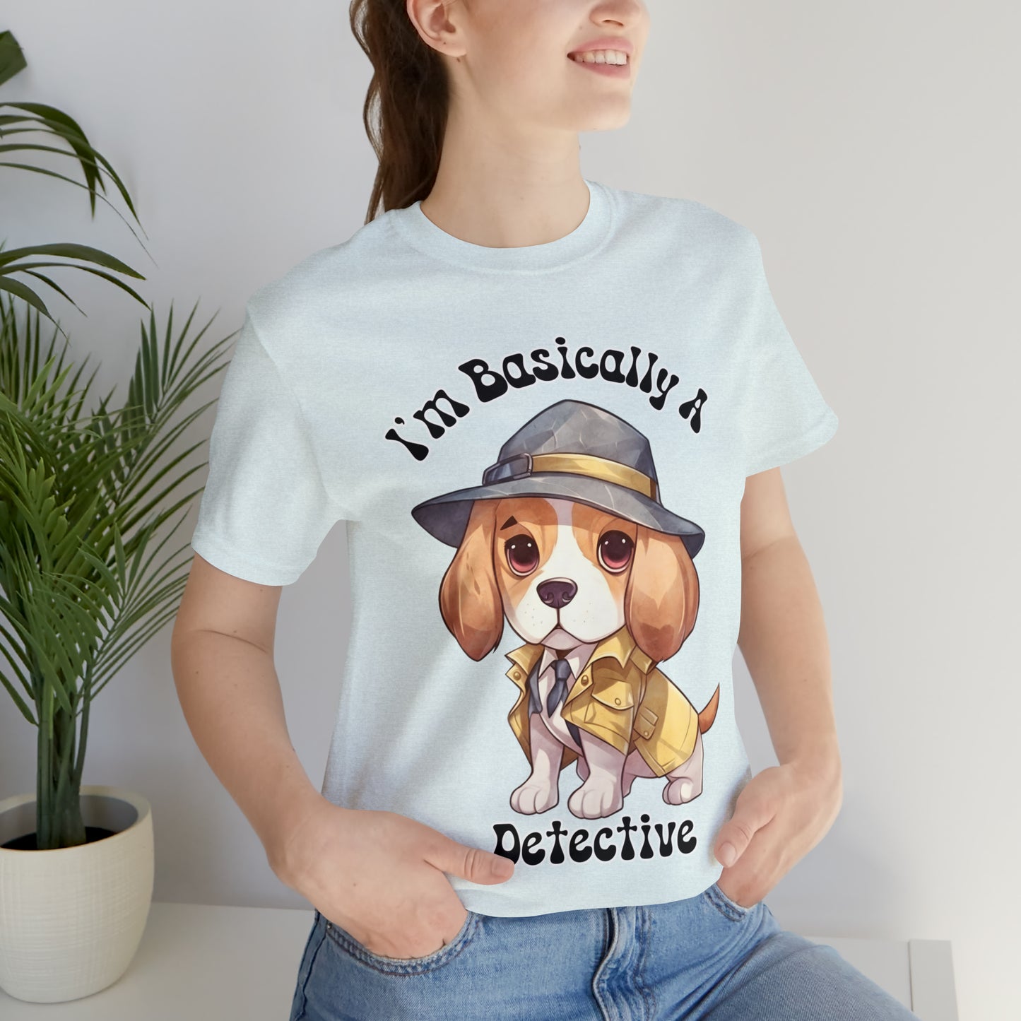 Detective Beagle Puppy True Crime I'm Basically a Detective Unisex Jersey Short Sleeve Tee Gift for Dog Lovers Gifts for him Gifts for her