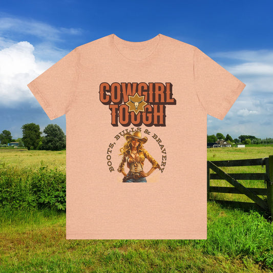 Cowgirl Tough T-Shirt | Country Style Tee for Rodeo Lovers, Gift for Cowboys, Western Apparel, Casual Wear, Farm & Ranch Life