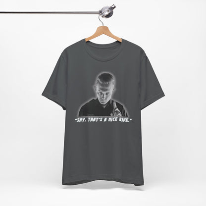 Say that is a Nice Bike Unisex Tee The Ultimate Conversation Starter T-1000 inspired