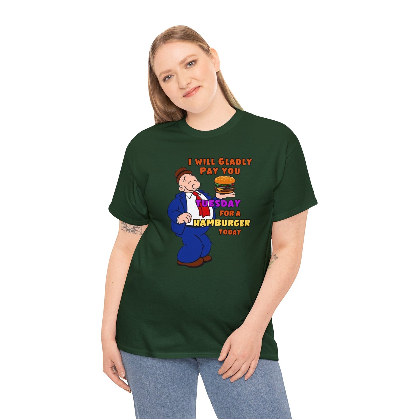 Popeye's Friend Wimpy, I will gladly pay you Tuesday For a Hamburger today Unisex Heavy Cotton Tee