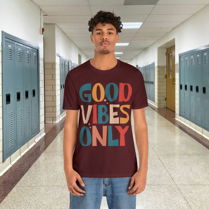Colorful Good Vibes Only Unisex Jersey Short Sleeve Tee