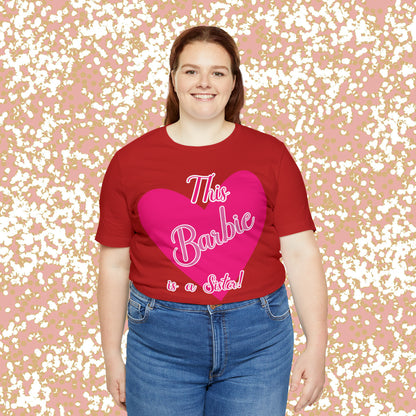 This Barbie Is a Sister Unisex Jersey Short Sleeve Tee Gifts for her