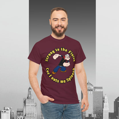 Popeyes Strong to The Finish Cuz I eats me Spinach Unisex Heavy Cotton Tee