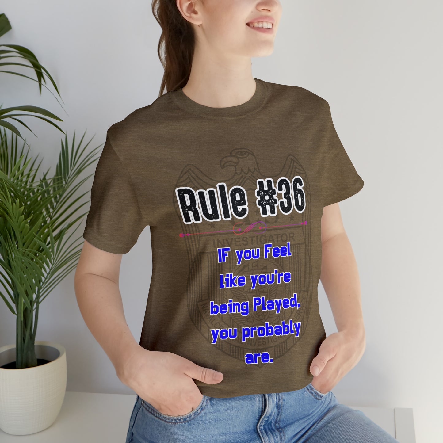 Rules of Gibbs #36 If you feel like you're being played, you probably are Unisex Jersey Short Sleeve Tee