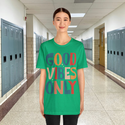 Colorful Good Vibes Only Unisex Jersey Short Sleeve Tee