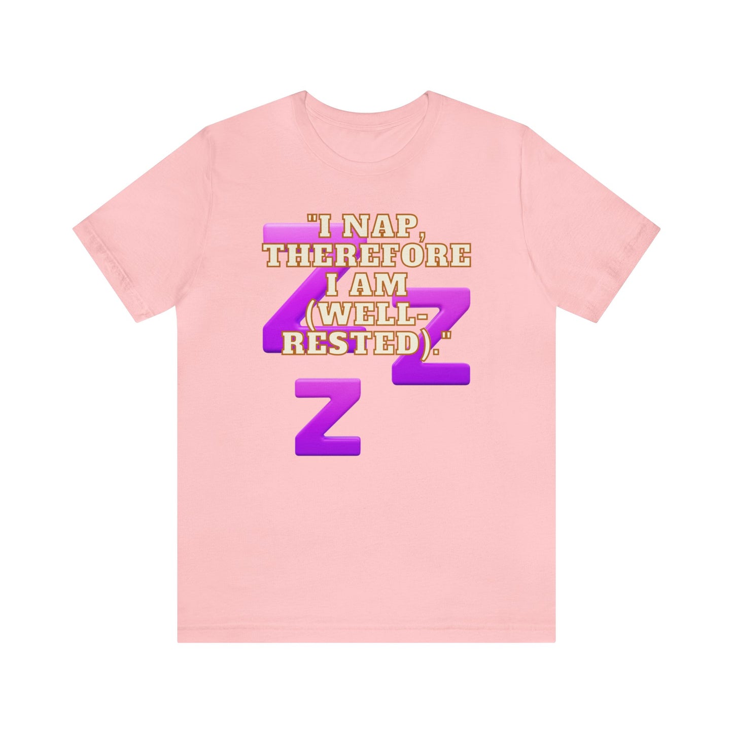 Funny Napping Unisex Jersey Short Sleeve Tee Snooze Couture, Siesta Comedy Apparel, Dreamland Fashion, Tee-hee Naptime Shirt. 27