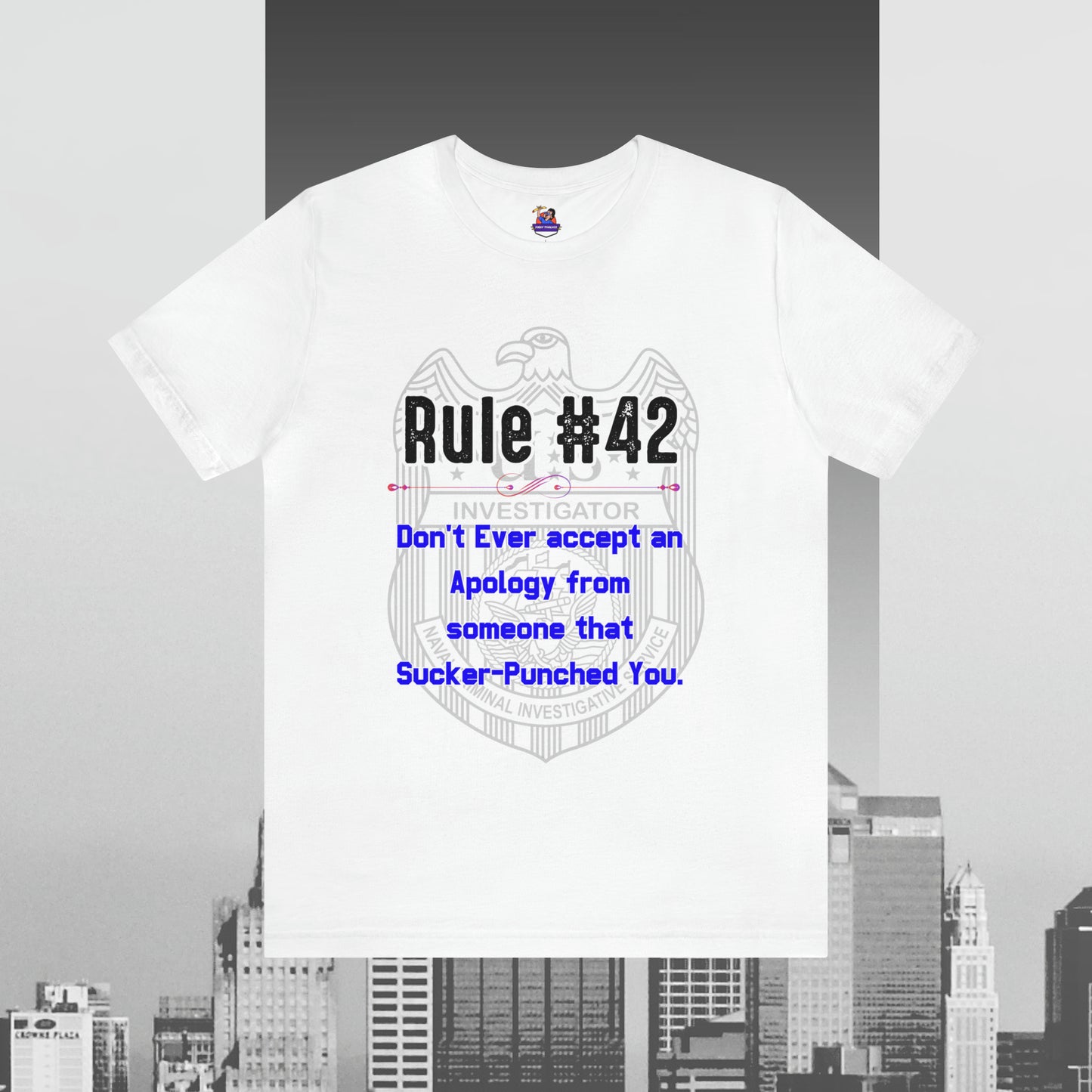 Rules of Gibbs #42 Don't Ever accept an Apology Unisex Jersey Short Sleeve Tee