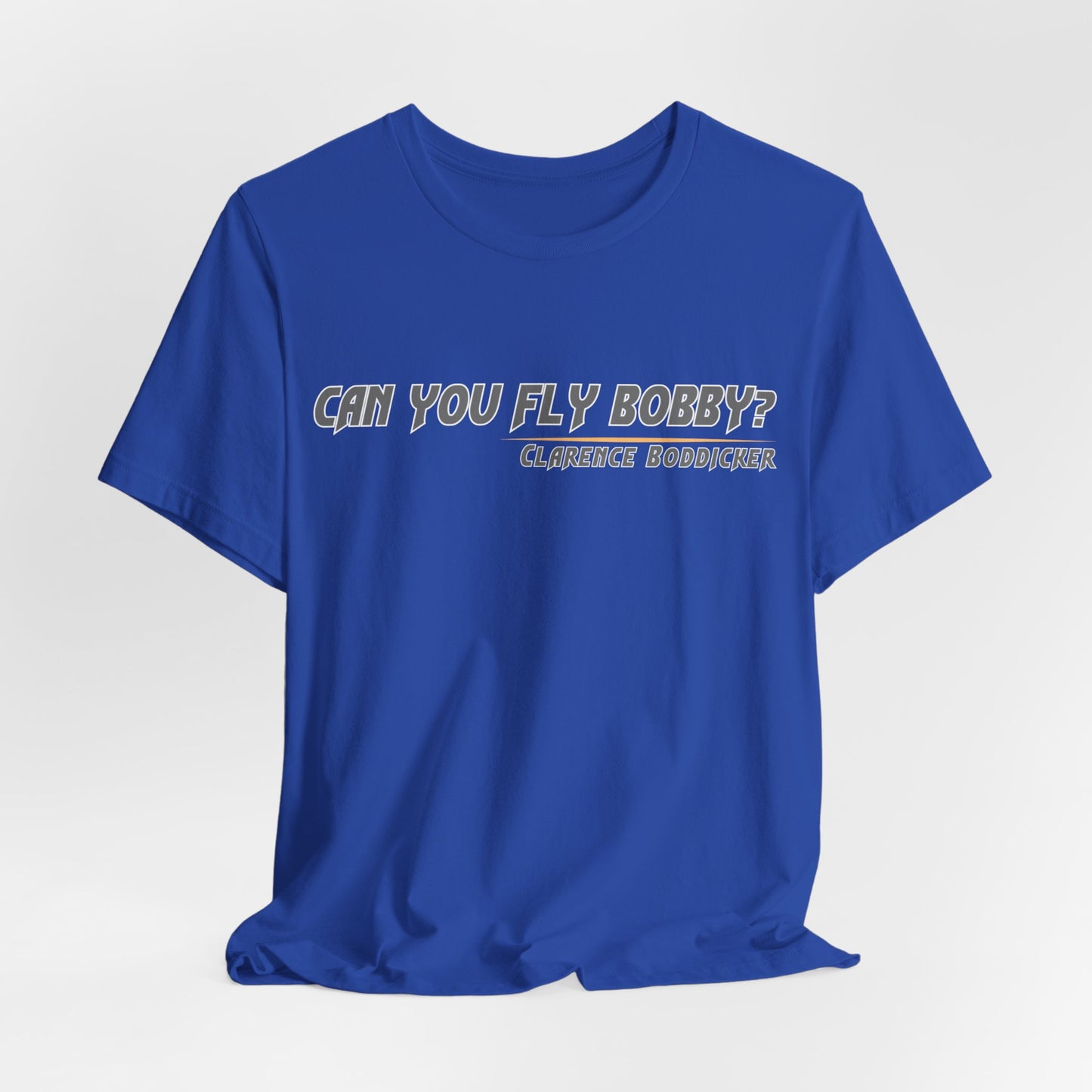 Can You Fly, Bobby?" Clarence Boddicker Quote Unisex Jersey Tee Unisex Jersey Short Sleeve Tee