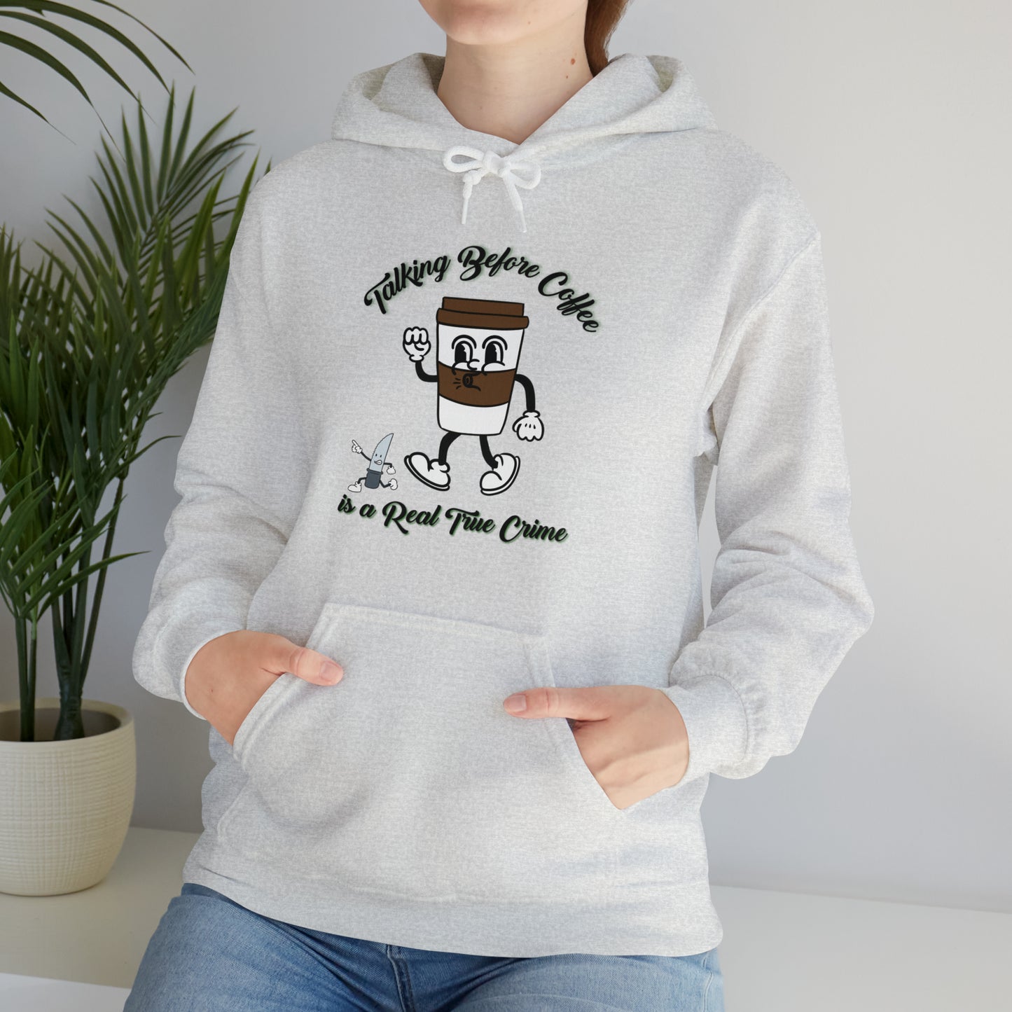 Retro Talking before Coffee is a Real True Crime Unisex Heavy Blend™ Hooded Sweatshirt Gifts for Him Gifts for Her