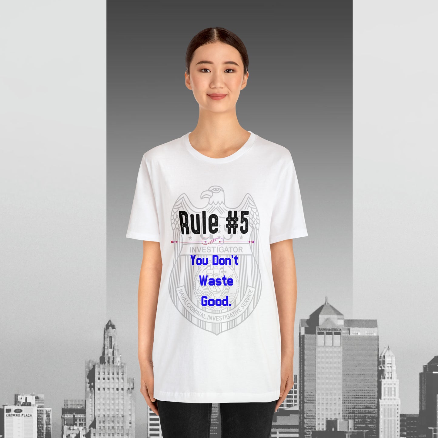 Rules of Gibbs #5 You Don't Waste Good Unisex Jersey Short Sleeve Tee