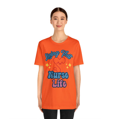Living the Nurse Life, Comfy and Stylish Nurse T-Shirt:Gift for Medical Professionals and Nursing Students, Various Sizes Available"