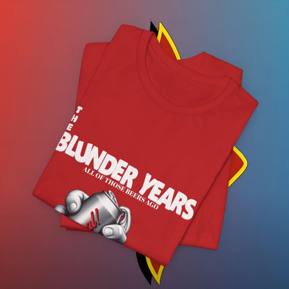 The Blunder Years all those beers ago edition #skoal" Unisex Jersey Short Sleeve Tee