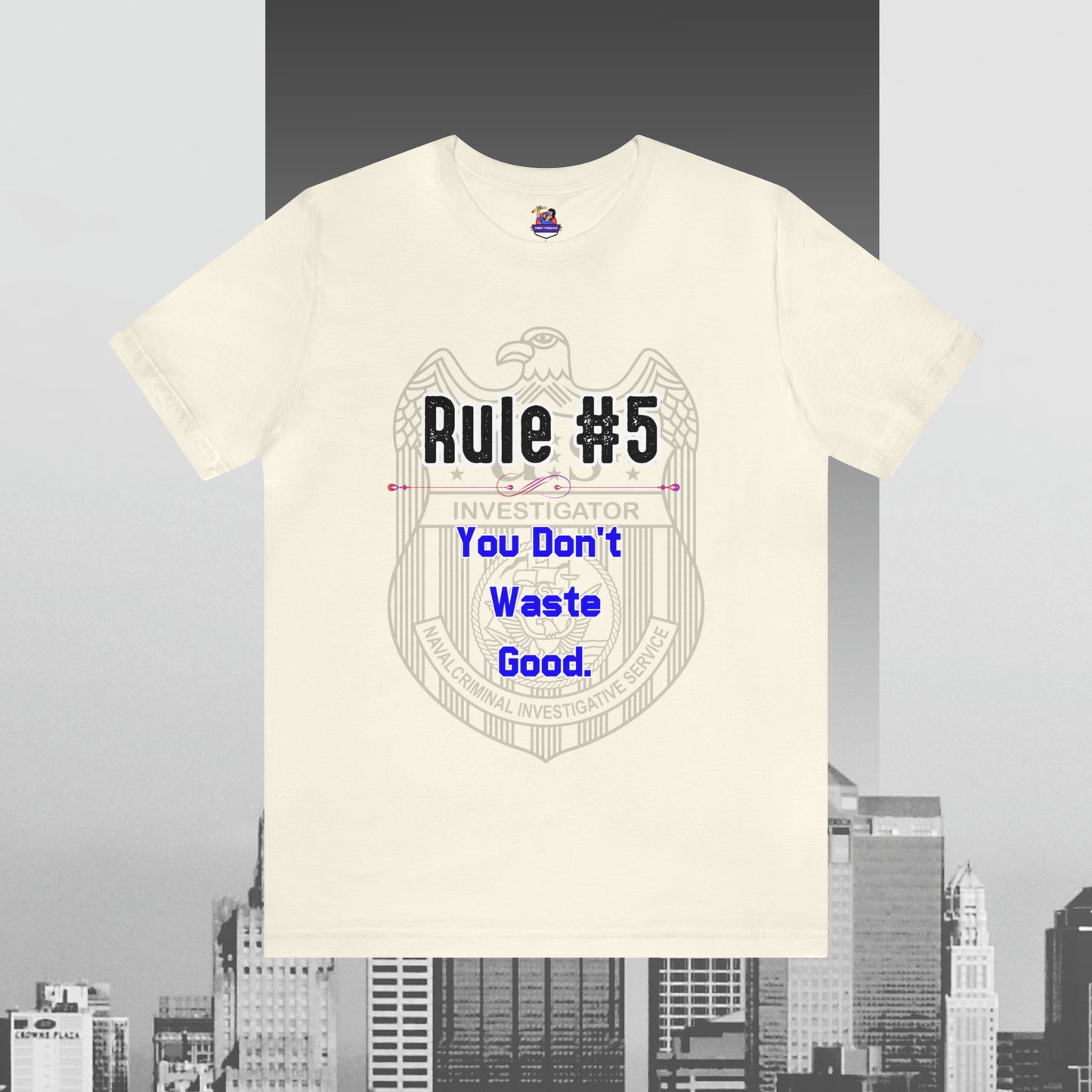 Rules of Gibbs #5 You Don't Waste Good Unisex Jersey Short Sleeve Tee