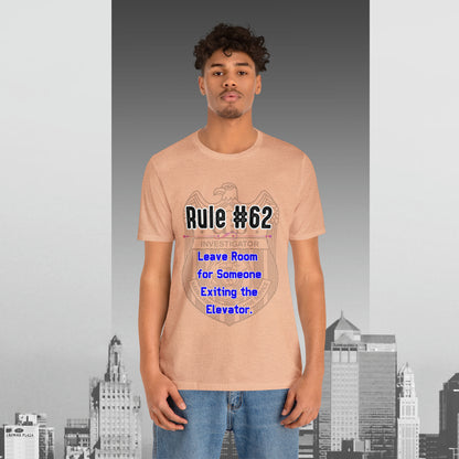 Rules of Gibbs #62 Leave Room for someone Exiting an Elevator Unisex Jersey Short Sleeve Tee