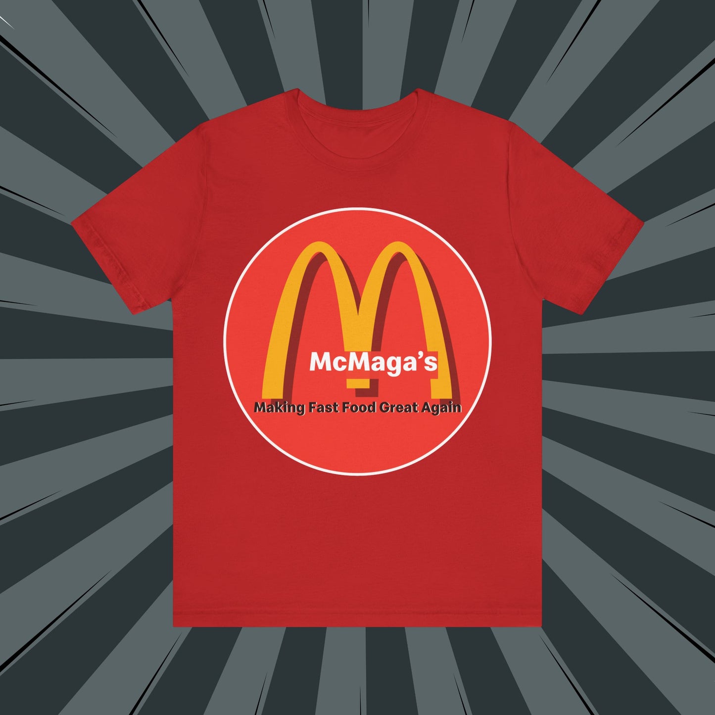 McMaga Making Fast Food Great Again Unisex Jersey Short Sleeve Tee