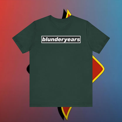 The Blunder Years Tee – Because Regret Looks Better in Cotton